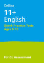 Collins 11+ Practice - 11+ English Quick Practice Tests Age 9-10: For the 2020 GL Assessment Tests
