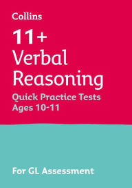 Title: Letts 11+ Success - 11+ Verbal Reasoning Quick Practice Tests Age 10-11 for the GL Assessment tests, Author: Collins UK