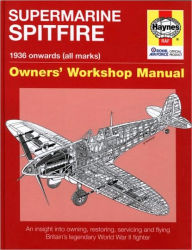 Title: Supermarine Spitfire: 1936 onwards (all marks), Author: Alfred Price