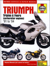 Title: Triumph Triples & Fours (carburettor engines) '91 to '04, Author: Ken Freund