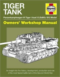 Title: Tiger Tank Manual: Panzerkampfwagen VI Tiger 1 Ausf.E (SdKfz 181) Model, Author: David Fletcher