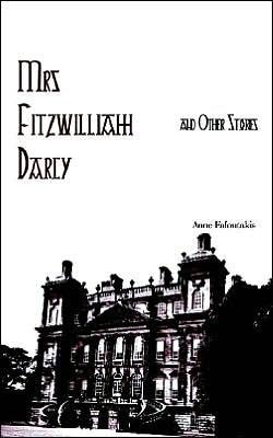Mrs Fitzwilliam Darcy and Other Stories