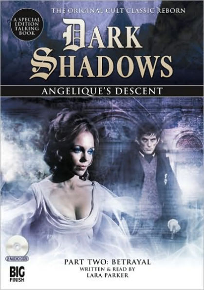 Angelique's Descent Part Two: Betrayal
