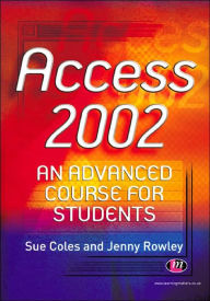 Access 2002: An Advanced Course for Students