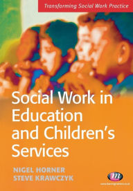 Title: Social Work in Education and Children's Services, Author: Steve Krawczyk