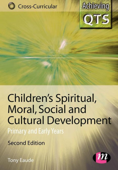 Children's Spiritual, Moral, Social and Cultural Development: Primary Early Years