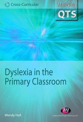 Dyslexia the Primary Classroom