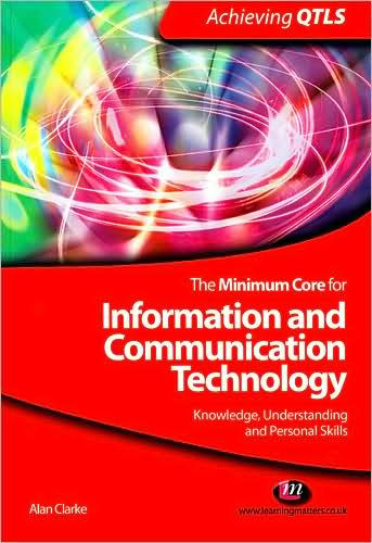 The Minimum Core for Information and Communication Technology: Knowledge, Understanding Personal Skills