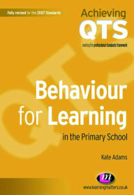 Title: Behaviour for Learning in the Primary School, Author: Kate Adams