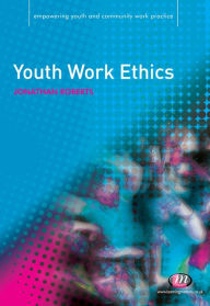 Title: Youth Work Ethics, Author: Jonathan Roberts