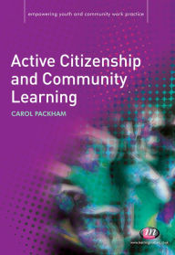 Title: Active Citizenship and Community Learning, Author: Carol Packham