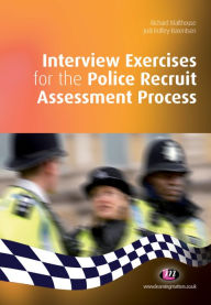 Title: Interview Exercises for the Police Recruit Assessment Process, Author: Richard Malthouse