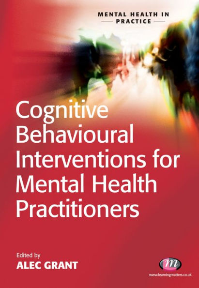 Cognitive Behavioural Interventions for Mental Health Practitioners