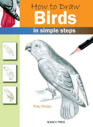 Title: How to Draw Birds in Simple Steps, Author: Polly Pinder