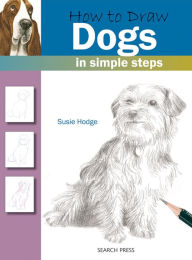 Title: How to Draw Dogs in Simple Steps, Author: Susie Hodge