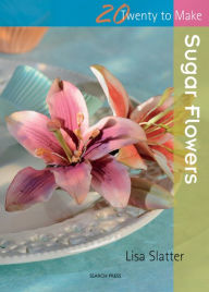 Title: Sugar Flowers, Author: Lisa Slatter