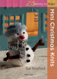 Title: Mini Christmas Knits, Author: Sue Stratford
