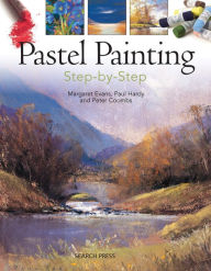 Title: Pastel Painting Step-by-Step, Author: Margaret Evans