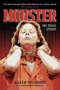 Title: Monster: My True Story, Author: Aileen Wuornos