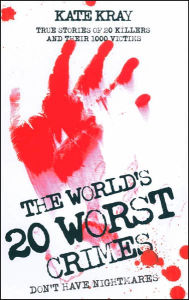Title: World's Twenty Worst Crimes, Author: Kate Kray