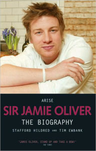 Title: Arise Sir Jamie Oliver, Author: Stafford Hildred