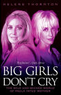 Big Girls Don't Cry: The Wild and Wicked World of Paula Yates' Mother
