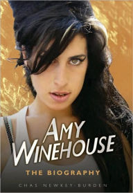 Title: Amy Winehouse: The Biography, Author: Chas Newkey-Burden