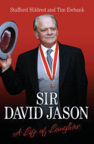 Title: Sir David Jason: A Life of Laughter, Author: Stafford Hildred