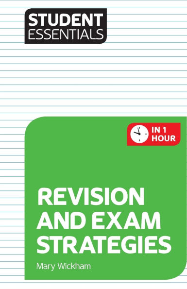 Student Essentials: Revision and Exam Strategies