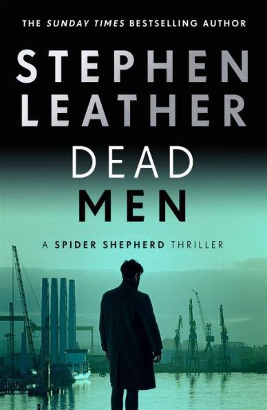 Dead Men: The 5th Spider Shepherd Thriller