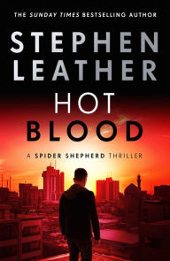 Title: Hot Blood: The 4th Spider Shepherd Thriller, Author: Stephen Leather