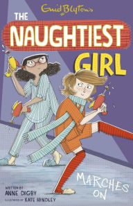 The Naughtiest Girl: Naughtiest Girl Marches On: Book 10