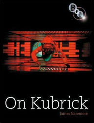 Title: On Kubrick, Author: James Naremore