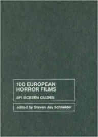 Title: 100 European Horror Films, Author: Bloomsbury Academic