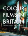 Colour Films in Britain: The Negotiation of Innovation 1900-1955