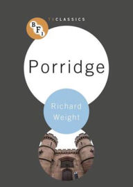 Title: Porridge, Author: Richard  Weight