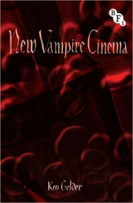 Title: New Vampire Cinema, Author: Ken Gelder