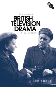 Title: British Television Drama: A History, Author: Lez Cooke