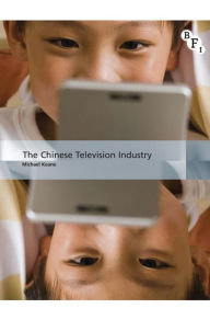 Title: The Chinese Television Industry, Author: Michael Keane