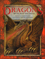 Title: Dragons: Truth, Myth and Legend, Author: David Passes