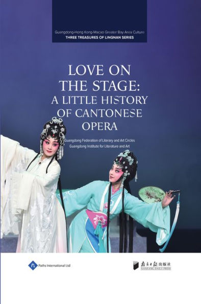 Love on the Stage: A Little History of Cantonese Opera