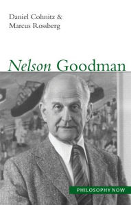 Title: Nelson Goodman, Author: Daniel Cohnitz