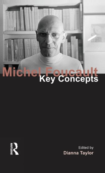 Michel Foucault: Key Concepts