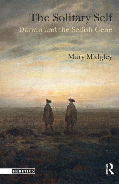 The Solitary Self: Darwin and the Selfish Gene / Edition 1