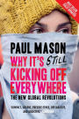 Why It's Still Kicking Off Everywhere: The New Global Revolutions
