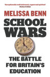 Alternative view 1 of School Wars: The Battle for Britain's Education