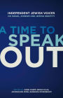A Time to Speak Out: Independent Jewish Voices on Israel, Zionism and Jewish Identity