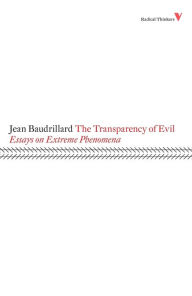 Title: The Transparency of Evil: Essays on Extreme Phenomena, Author: Jean Baudrillard
