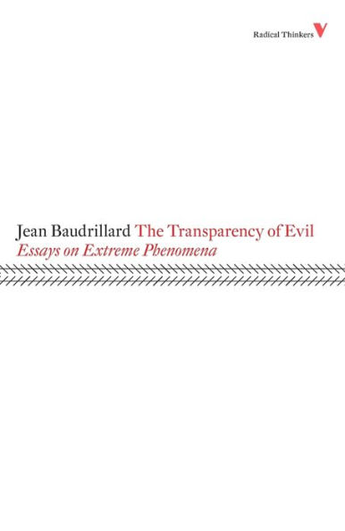 The Transparency of Evil: Essays on Extreme Phenomena