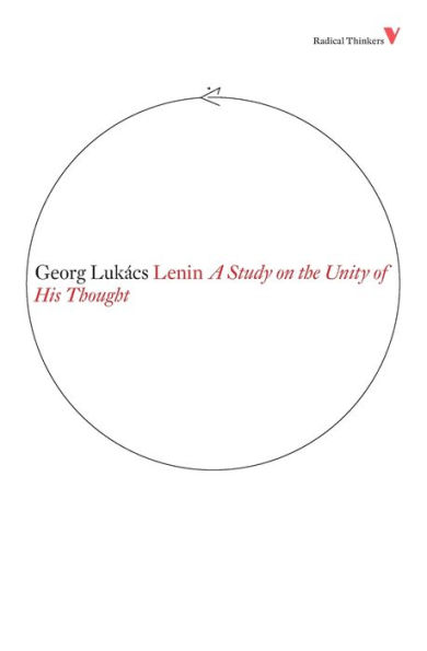 Lenin: A Study on the Unity of His Thought